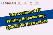 School instructors in the area of 3D printing will be empowered