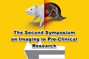 The Second Round of “Symposium on Imaging in Pre-Clinical Research” Will be Held