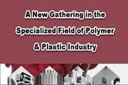 A new gathering in the specialized field of polymer and plastic industry